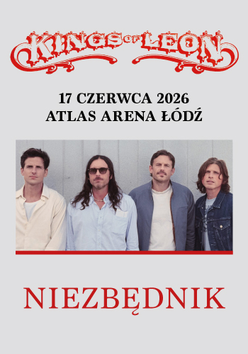 Kings of Leon w Łodzi – niezbędnik